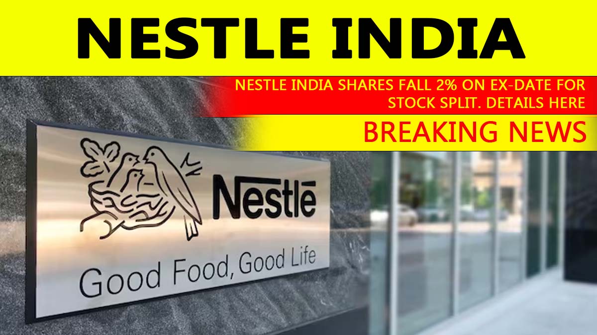 Exclusive Nestle India Shares Turn ExDate for Stock Split 2024